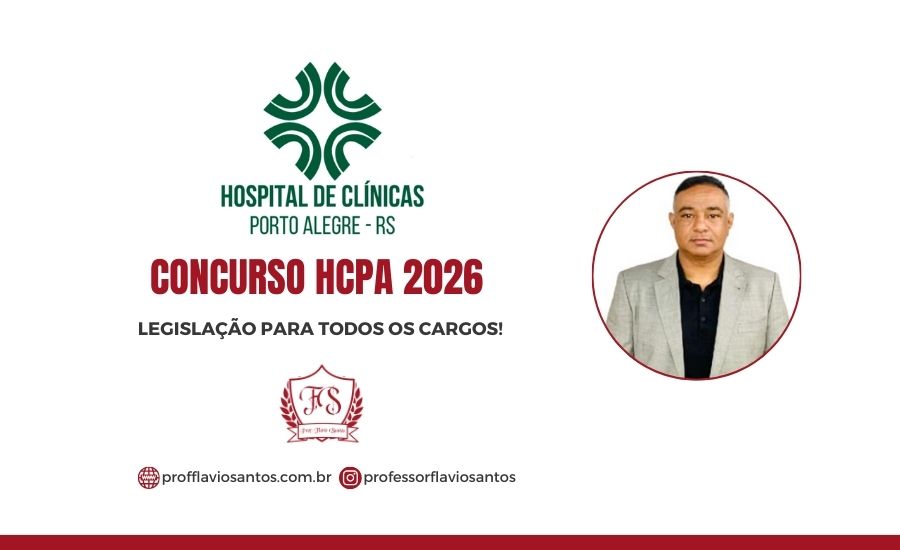 CONCURSO HCPA 2026 LEIS PARA TODOS OS CARGOS